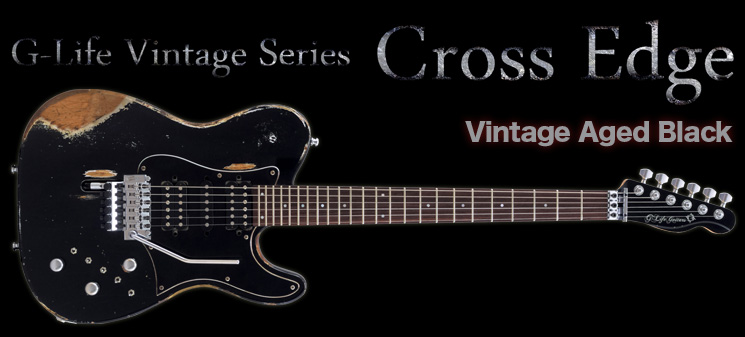 G-Life Guitars /-Vintage Series-“Cross Edge”
