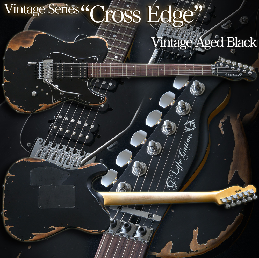 G-Life Guitars /-Vintage Series-“Cross Edge” / Vintage Aged Black